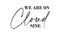 Load image into Gallery viewer, We Are On Cloud Nine Multi-Piece Backdrop sign