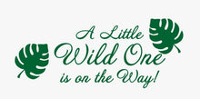 Load image into Gallery viewer, A Little Wild One is On the Way Uv Vinyl