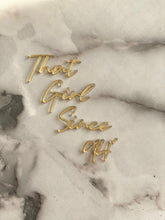 Load image into Gallery viewer, That Girl Since 94&#39; Cake Charm