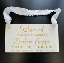 Load image into Gallery viewer, Reserved Wedding Memorial Hanging Acrylic Sign