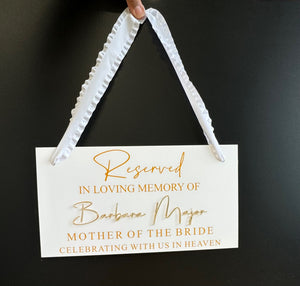 Reserved Wedding Memorial Hanging Acrylic Sign