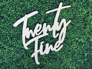 Twenty Fine